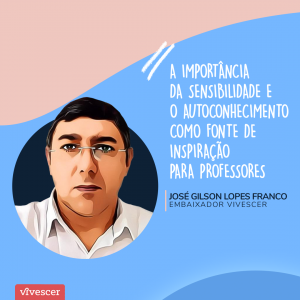 A importância da sensibilidade e o autoconhecimento como fonte de inspiração para professores