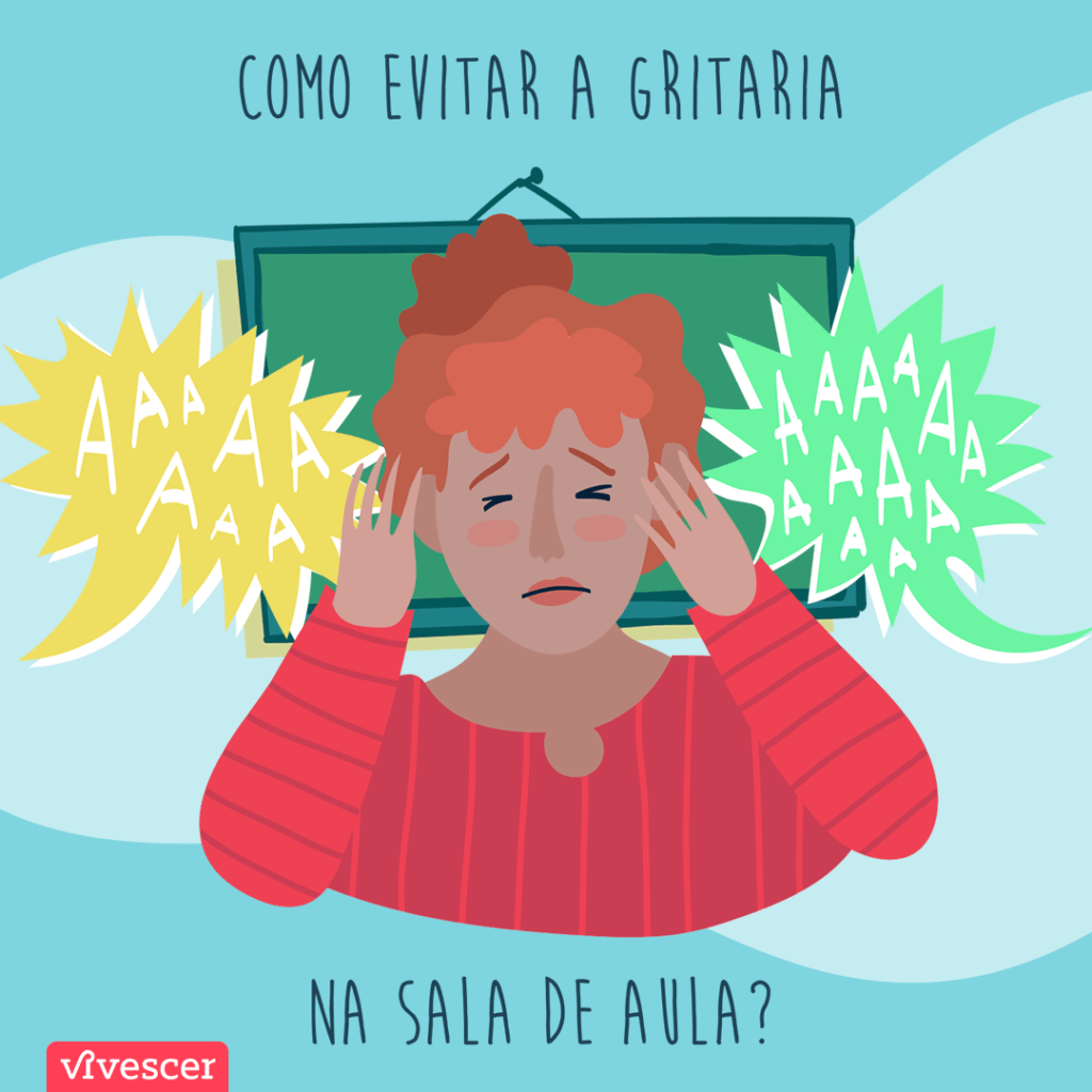 Ilustração de uma professora de blusa rosa tampando os ouvidos e de olhos fechados. De cada lado dela, tem dois balões de fala, simulando a gritaria dos alunos. + Texto: 