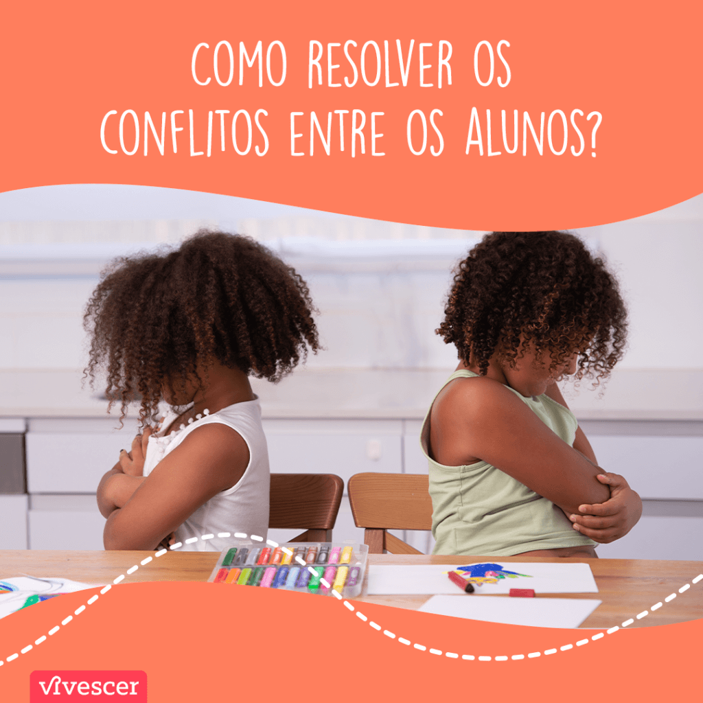 Duas meninas de costas uma para a outra, com os braços cruzados. Texto: Como resolver os conflitos entre os alunos?