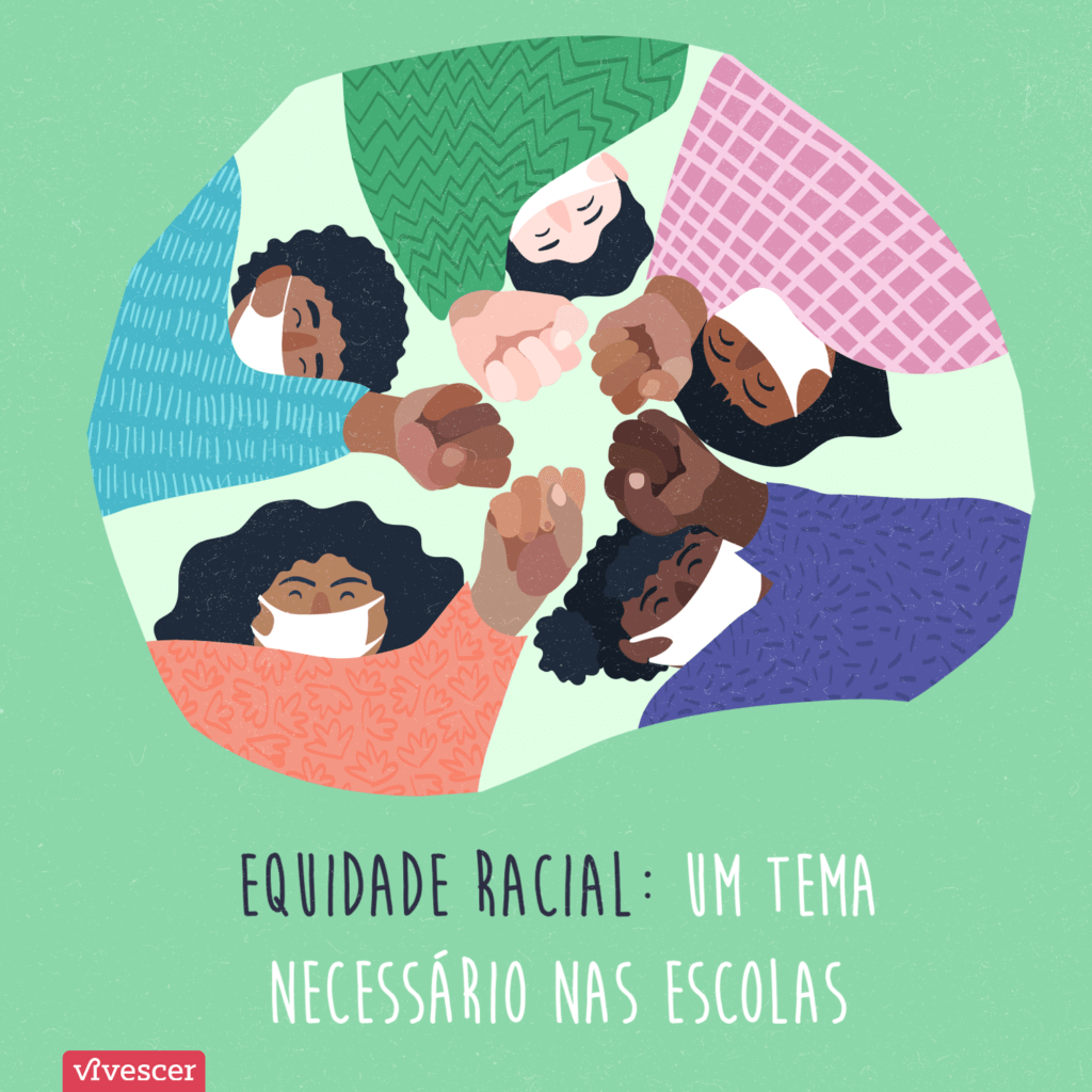 Ilustração com várias crianças (negras, brancas, indígenas, e de descendência oriental) tocando as mãos, com “soquinhos” e estão de máscara. Texto: Equidade racial: um tema necessário nas escolas