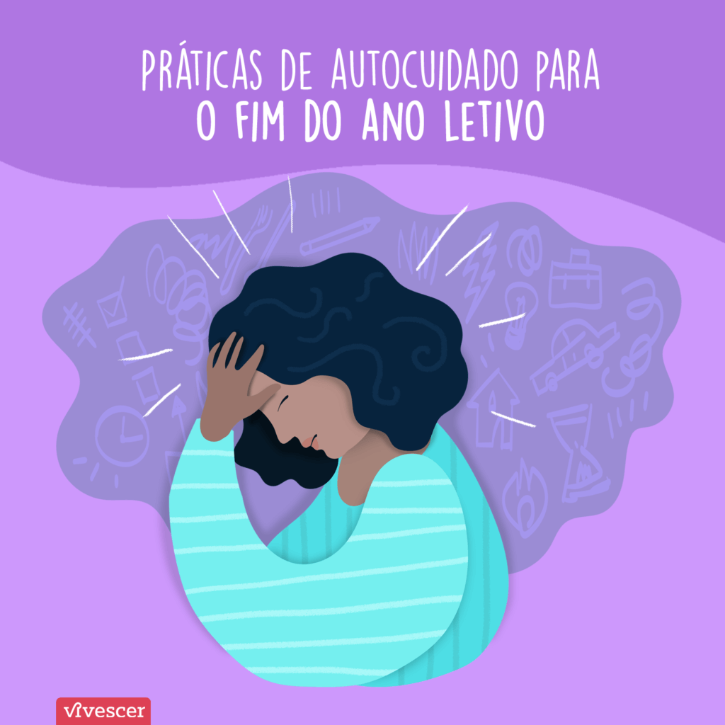 Ilustração de uma professora com aspecto cansado, apoiando a mão na testa. Ela veste uma blusa azul e tem cabelos escuros. Texto da imagem: Práticas de autocuidado para o fim do ano letivo